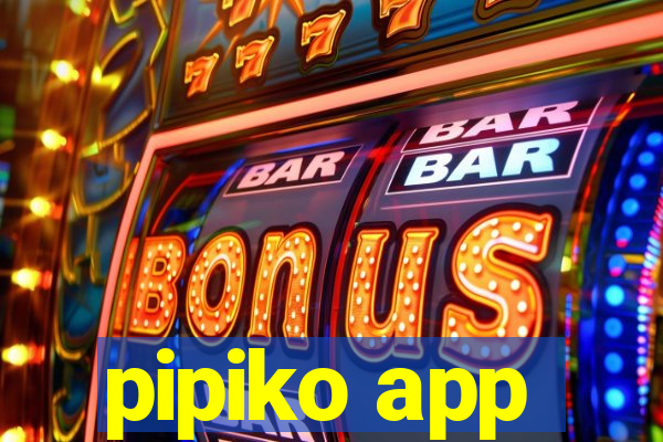 pipiko app